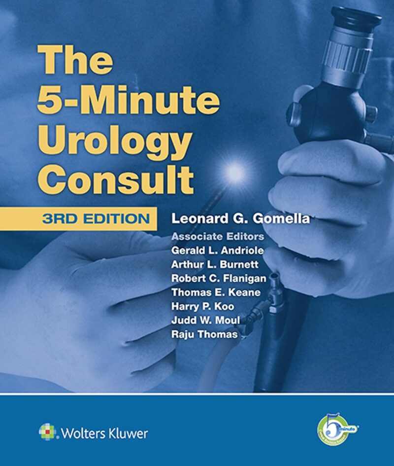 The 5 Minute Urology Consult: The 5 Minute Urology Consult