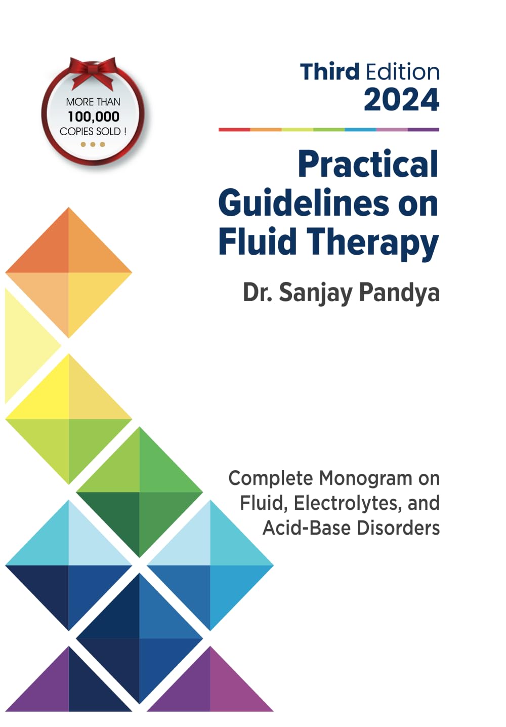 Practical Guidelines On Fluid Therapy: Complete Monogram on Fluid, Electrolytes, and Acid-Base Disorders, 3rd edition