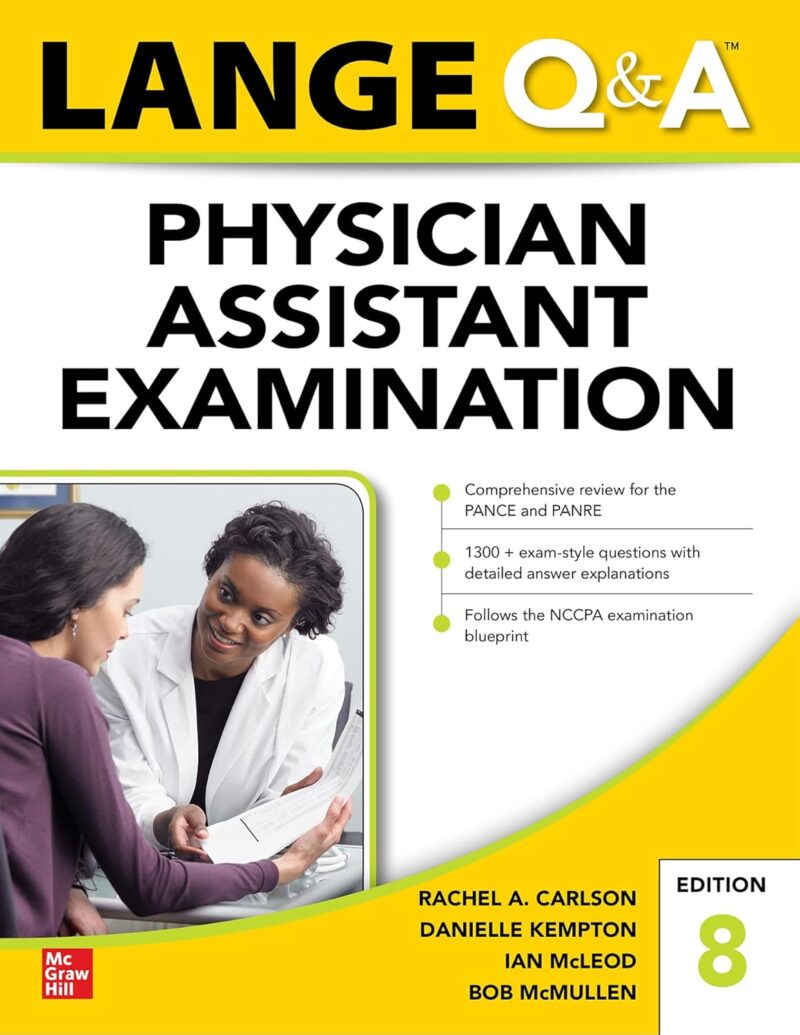 Read sample Follow the author Bob McMullen Bob McMullenBob McMullen Follow LANGE Q&A Physician Assistant Examination, Eighth Edition