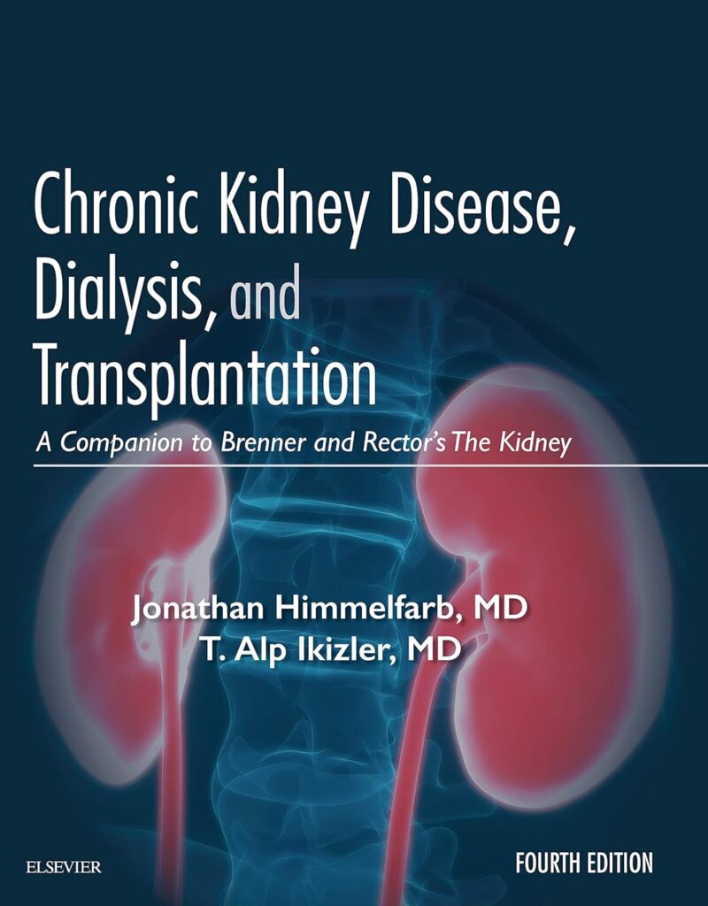 Chronic Kidney Disease, Dialysis, and Transplantation: A Companion to Brenner and Rector's The Kidney